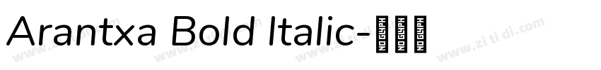 Arantxa Bold Italic字体转换